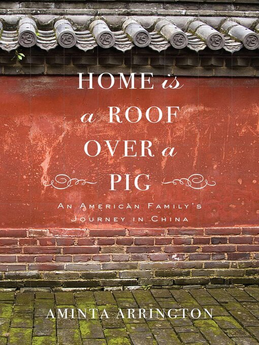 Title details for Home Is a Roof Over a Pig by Aminta Arrington - Wait list